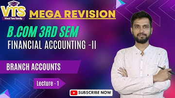 L 1 | B.com 3r Sem | Financial Accounting II | Branch Account | Mega Revision #vtsclasses