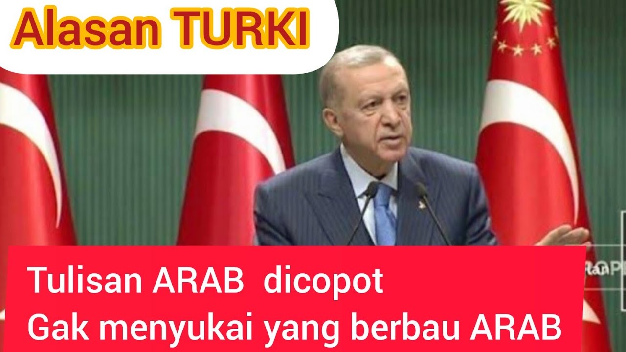 ALASAN TURKI TIDAK MENYUKAI ARAB