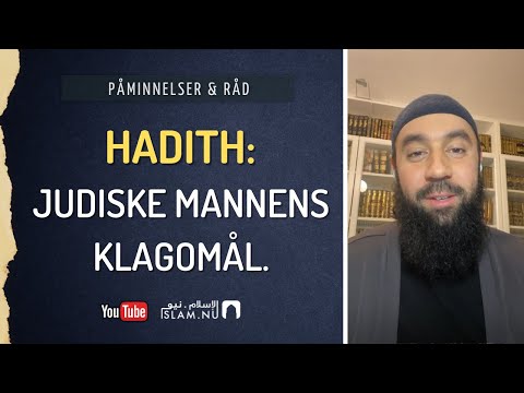 Tawhidstund - #4 Hadith: judiske mannens klagomål
