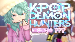 KPOP DEMON HUNTERS react to || Edits || Ships a bit || ANGST || !!! WIP !!!!