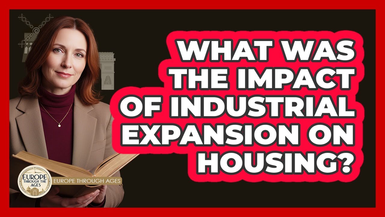 What Was The Impact of Industrial Expansion on Housing?