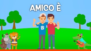 AMICO È (INNO DELL'AMICIZIA)  Le migliori canzoni per bambini con testo