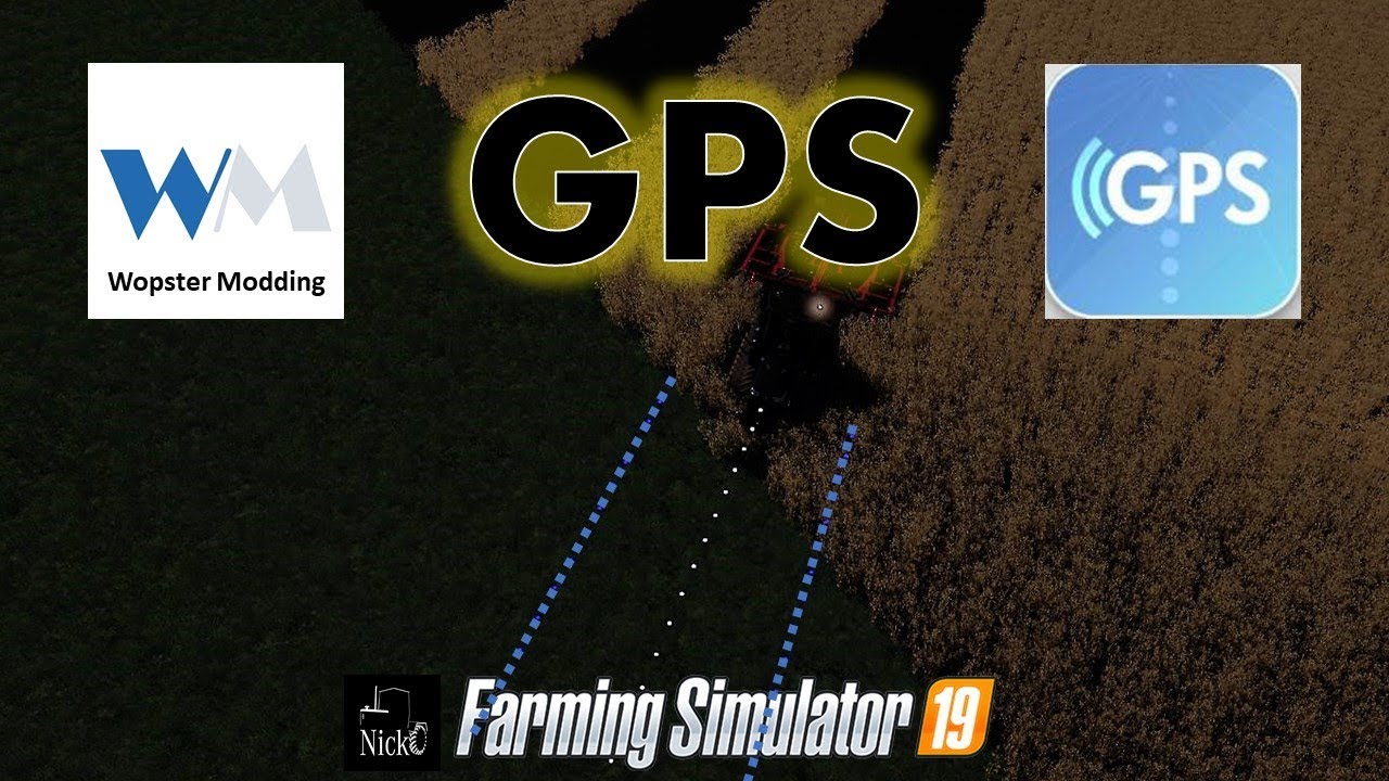 FS 19 - GPS Guidance steering by Wopster - Presentazione mod - Tutorial - YouTube