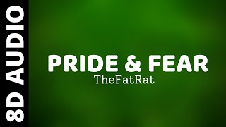 TheFatRat & REILL- Pride & Fear [8D Audio]