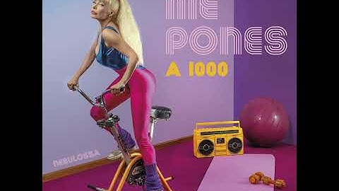 Me Pones a Mil