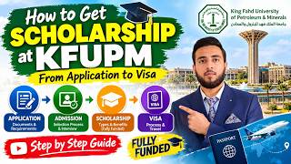 KFUPM Fully Funded Scholarship 2026 | Complete Application & Visa Process