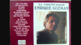 Video thumbnail of "Enrique Guzman - El Triunfador CD 2 - 009 Volver Volver Volver"