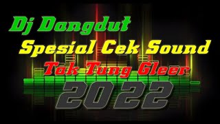 DJ DANGDUT KOPLO//DI JAMIN TAK TUNG GLEEEEER//SPESIAL CEK SOUND CLARITY 2022