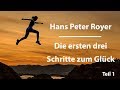 Schritte zum Glück (1/3) Hans Peter Royer