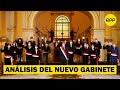 Análisis del nuevo gabinete ministerial liderado por Violeta Bermúdez