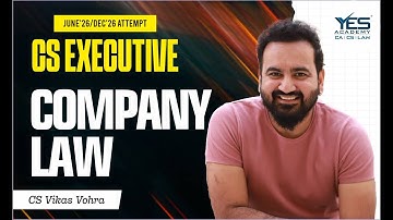 CS Executive Company Law DEMO (Lecture 2) | June 26 & Dec 26 Attempt | CS Vikas Vohra