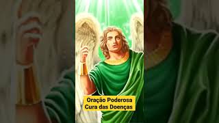 Oração a Deus Todo Poderoso, pela Cura de Doenças Fisicas e Espirituai, intercessão de São Rafa