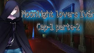 🧛🏻 Moonlight Lovers - Ivan - Introdução e Capítulo 1 parte 1