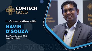 Comtech Gold Co-Founder Navin Dsouzas Interview At Trescon Difc Fintech Week Event In Dubai.