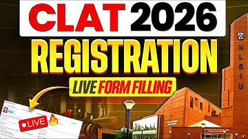 CLAT 2026 Registration Started ✅ How to Fill CLAT Form Online? | Last Date & Details
