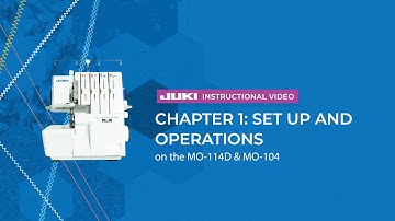 JUKI MO-114D & MO-104 - Chapter 1: Set Up and Operation