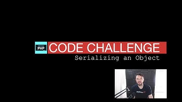 PHP Code Challenge - Serializing Objects