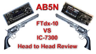 Head to Head Comparison of FTdx-10 to IC-7300.