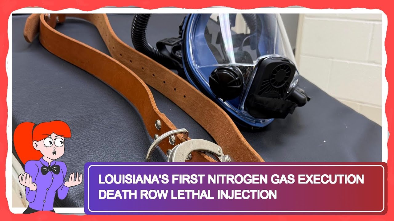 Louisiana's First Nitrogen Gas Execution Death Row Lethal Injection