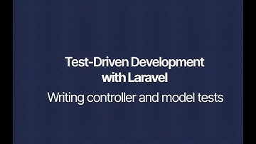 How to start writing tests with Laravel - Testing models, controllers and notifications