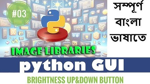 #03 How To Create Brightness Up And Down Button? 🌱Using Python.