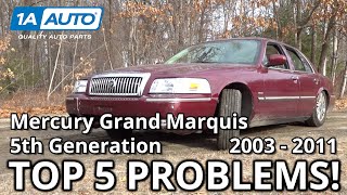 Top 5 Problems Mercury Grand Marquis 2003-2011 5th Generation