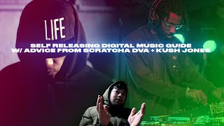 Self Releasing DIGITAL MUSIC Guide w/ SCRATCHA DVA & KUSH JONES