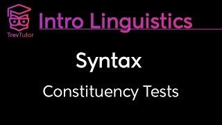 [Introduction to Linguistics] Constituency Tests