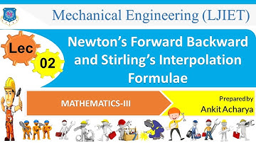 L 02 Newton’s Forward Backward and Stirling’s Interpolation Formulae | Mathematics-III | Mechanical