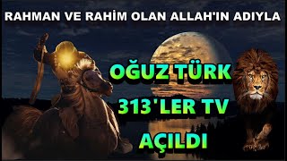 Oğuz Türk 313 Tv Yeni̇ Kanal Açildi 