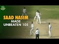 Saad Nasim made unbeaten 105 | Ghani Glass vs SNGPL | President&#39;s Trophy Grade-I 2023-24