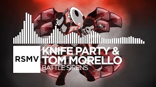 Knife Party &amp; Tom Morello - Battle Sirens