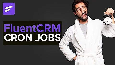 FluentCRM Cron Jobs: You CAN'T Schedule Emails Without Them