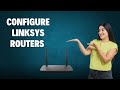 Configure Linksys Routers