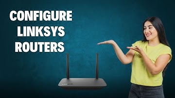 Configure Linksys Routers