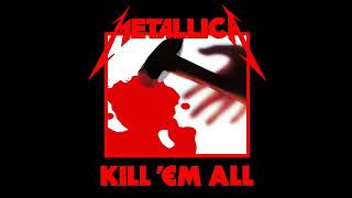 Metallica - Kill 'Em All (Full Album)