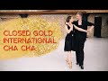 Closed Gold International Cha Cha