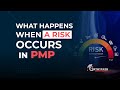 What happens when a risk occurs in PMP | GetMyPath