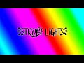 Strobe lights  20 minutes fast