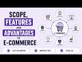 Scope, Features and Advantages of E-Commerce | MBA 4th Sem | AKTU | Important Topic | BBA BCOM BMAS