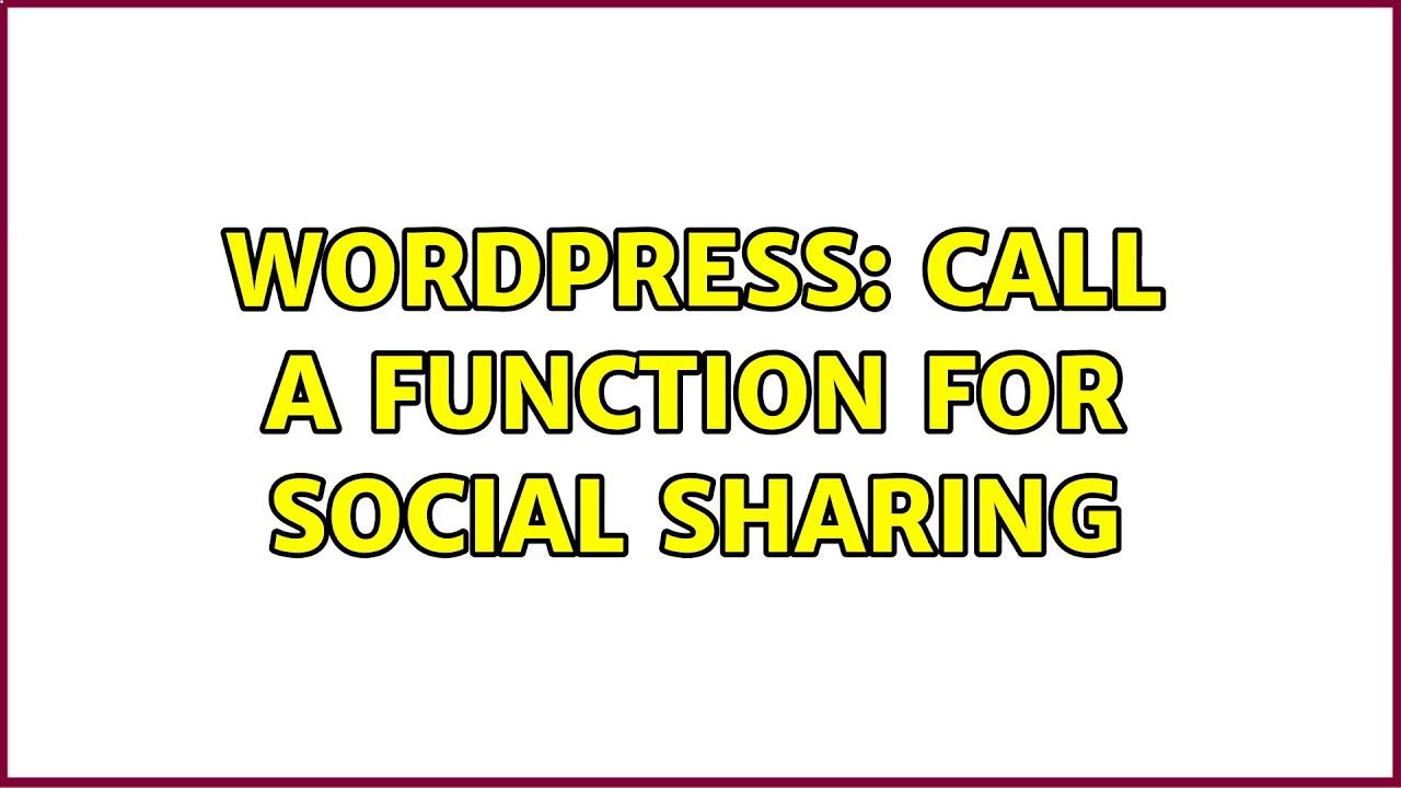 Wordpress Call A Function For Social Sharing YouTube wordpress-call-a-function-for-social-sharing-youtube