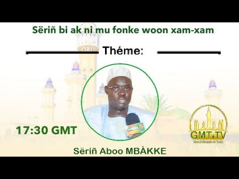 Jr-05/ Waxtaani Koor ci Jumaay Tuubaa: Sëriñ Abóo MBÀKKE Basiiru Moor