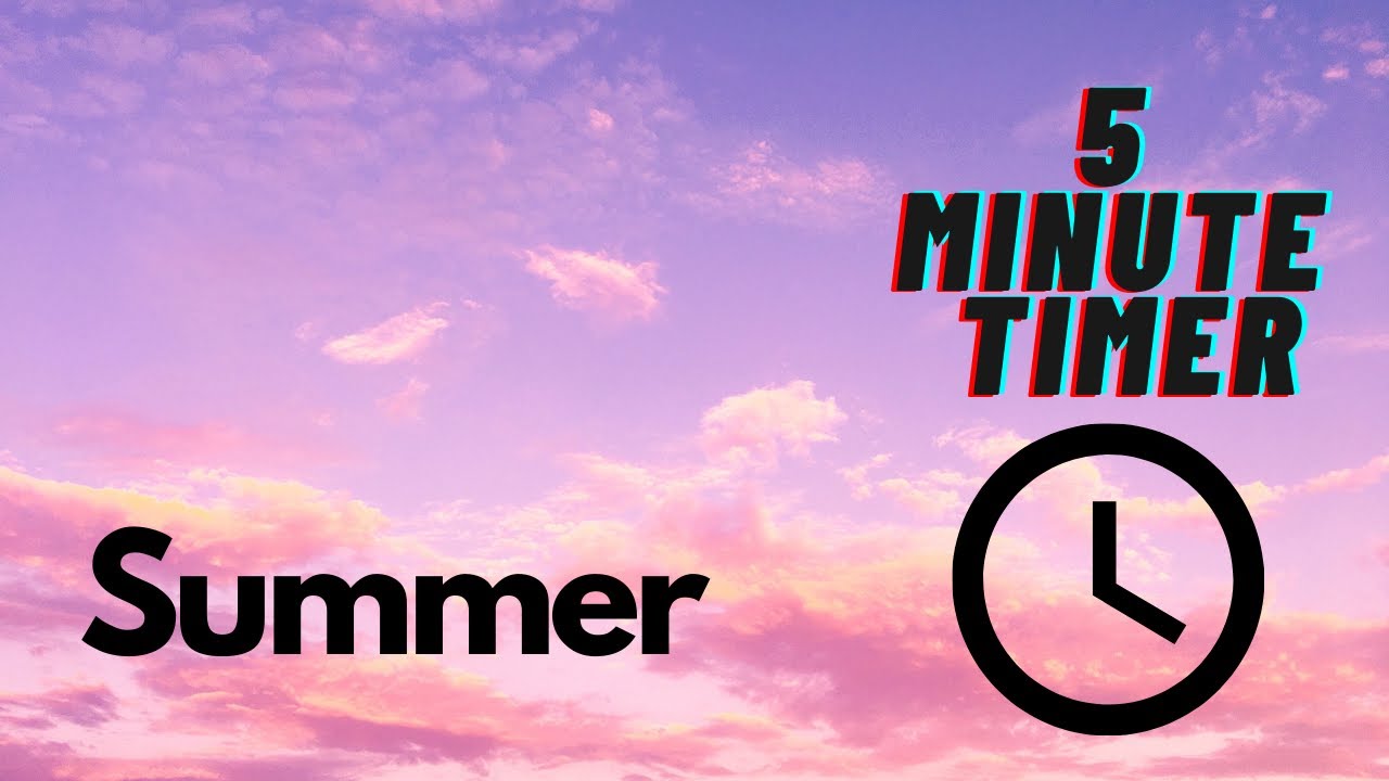 Summer | 5 Minute Timer | Calming - YouTube