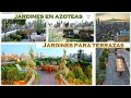 Jardines en azoteas 💐🌹  Jardines en Terrazas 🌺 🌷