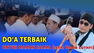 Gus Miftah terbaru 2024 Do'a Untuk Mamah Salmah Istri Habib Luthfi bin Yahya Pekalongan