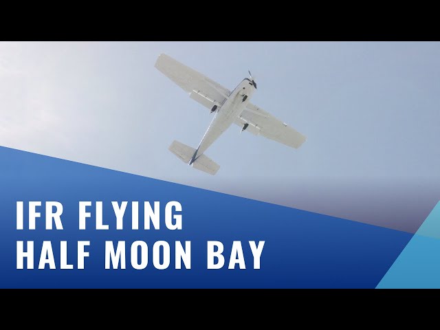 2023, Dec 2 - IFR Flying to Half Moon Bay - Wings Seminar