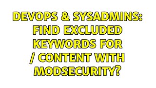 DevOps & SysAdmins: Find excluded keywords for $_POST/$_GET content with ModSecurity?