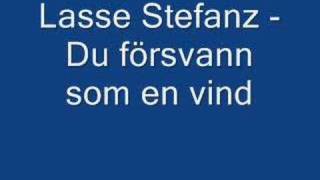 Miniatura del video "Lasse Stefanz - Du försvann som en vind"