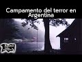 El campamento aterrador en Argentina | Relatos del lado oscuro