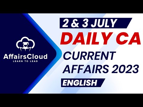 Current Affairs 2 & 3 July 2023 | English | By Vikas | Affairscloud For All Exams